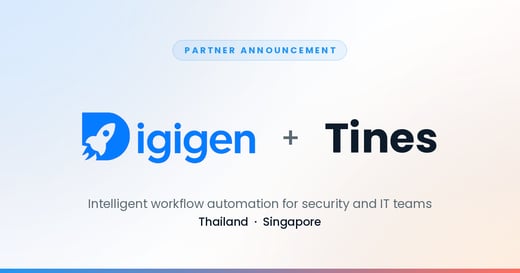 Digigen Becomes a Tines Partner in Thailand and Singapore