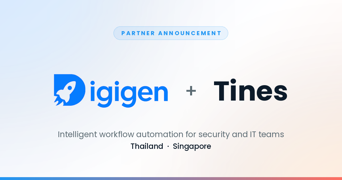 Digigen Becomes a Tines Partner in Thailand and Singapore